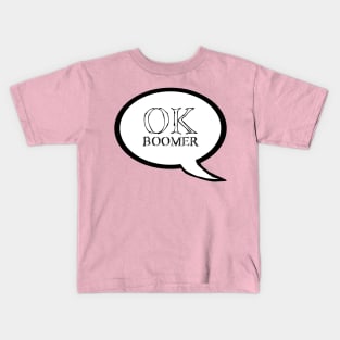 "OK Boomer" Speech Bubble Kids T-Shirt